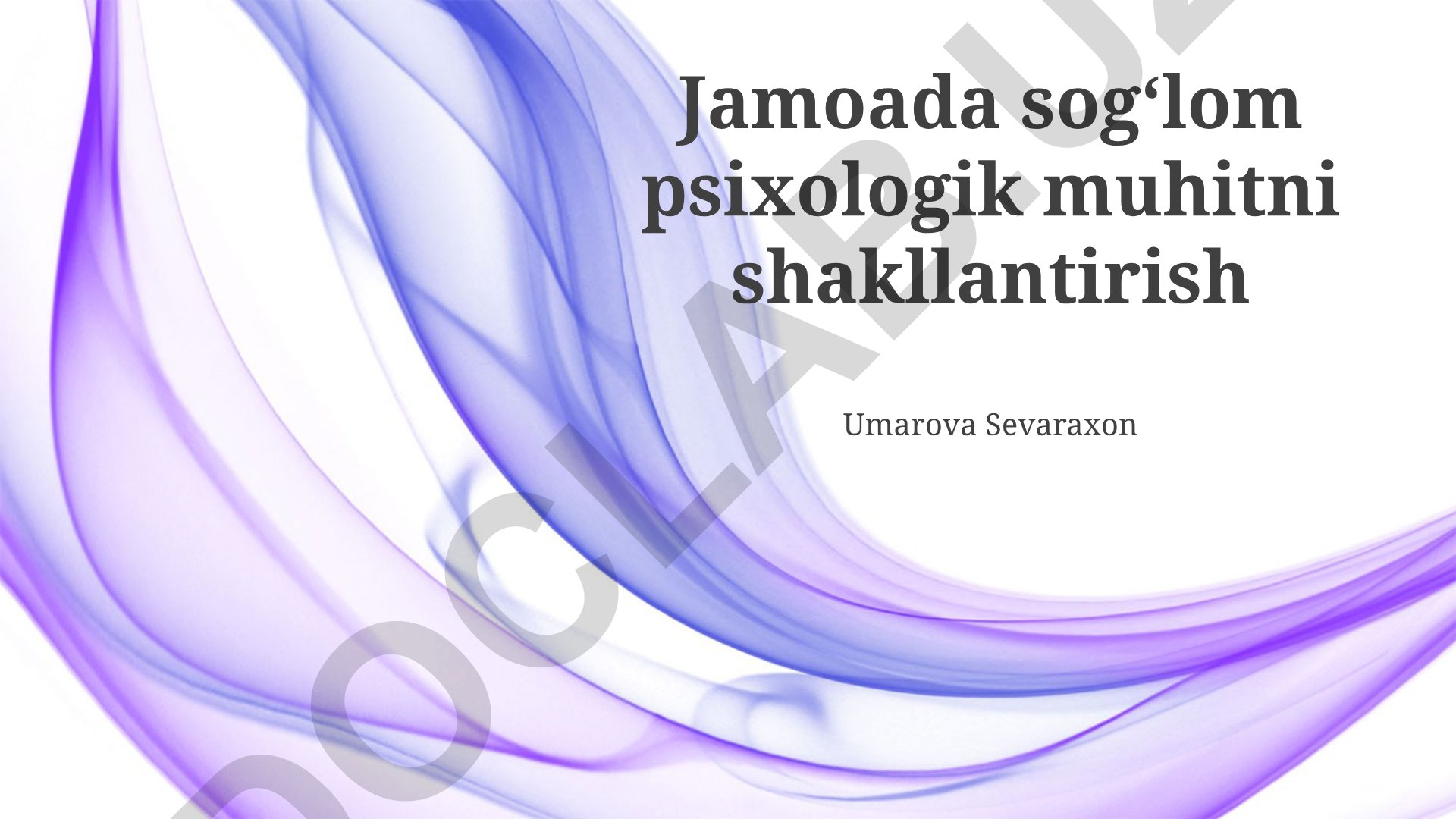 Jamoada sog'lom psixologik muhitni shakllantirish
