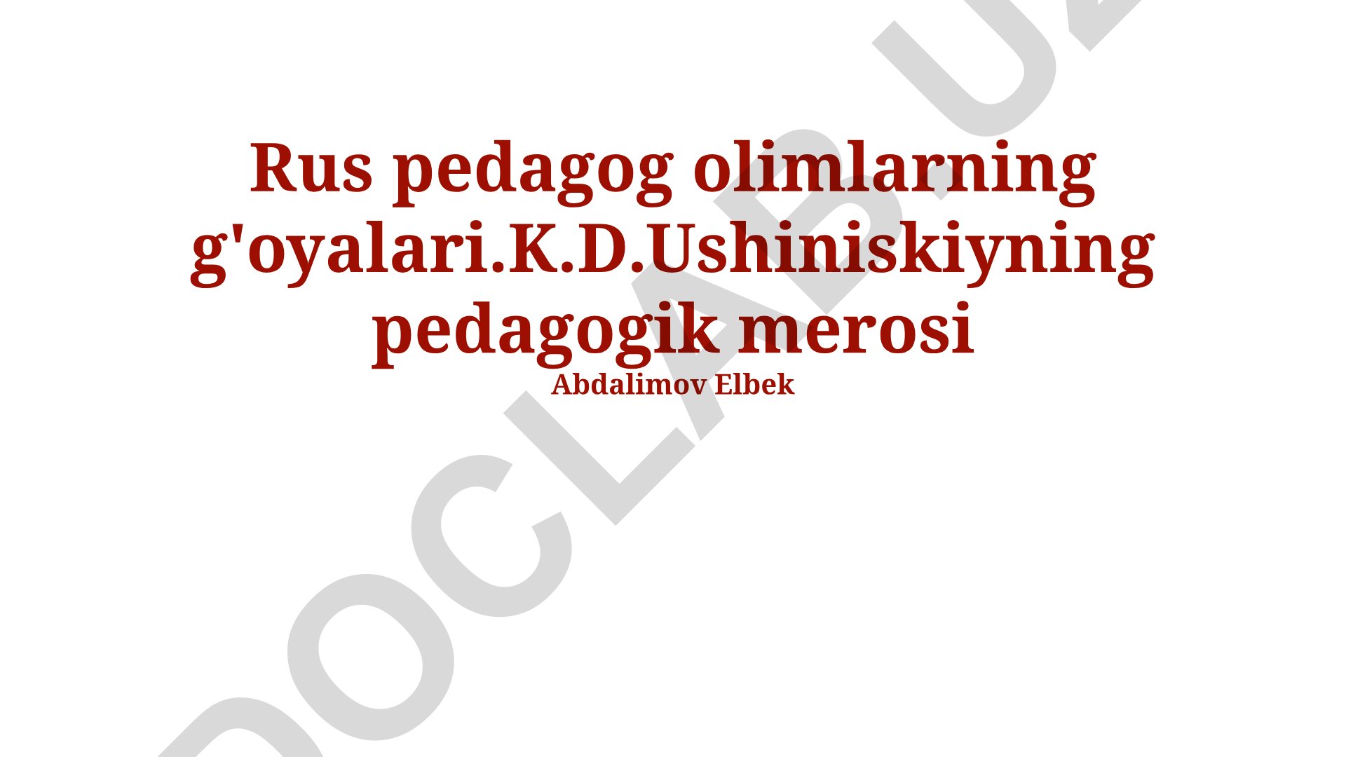 K.D. Ushinskiyning pedagogik merosi va ona tili ta'limi