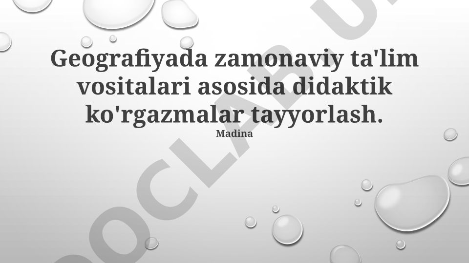 Geografiyada zamonaviy ta'lim vositalari asosida didaktik ko'rgazmalar tayyorlash