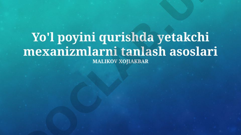 Yo'l qurilishida yetakchi mexanizmlarni tanlash asoslari