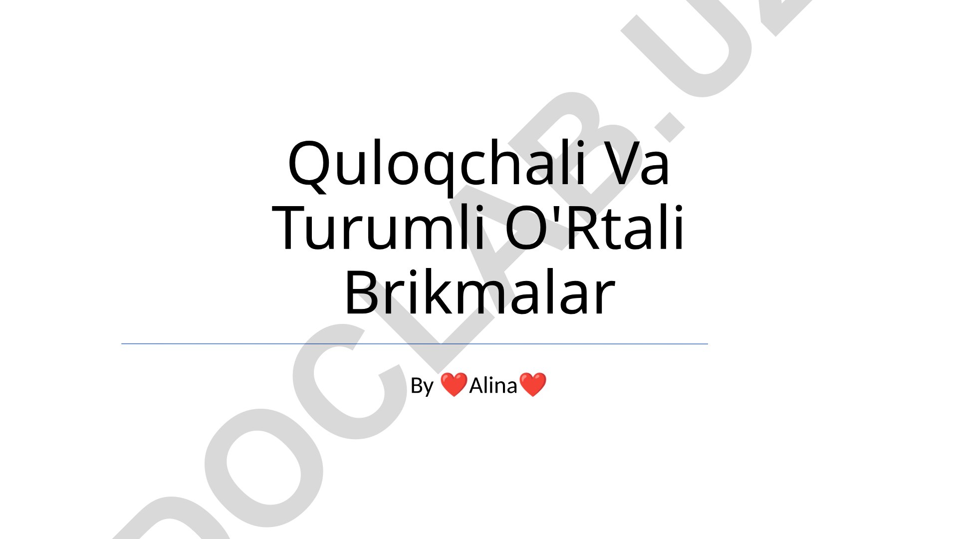 Quloqchali va Turumli O'Rtali Brikmalar