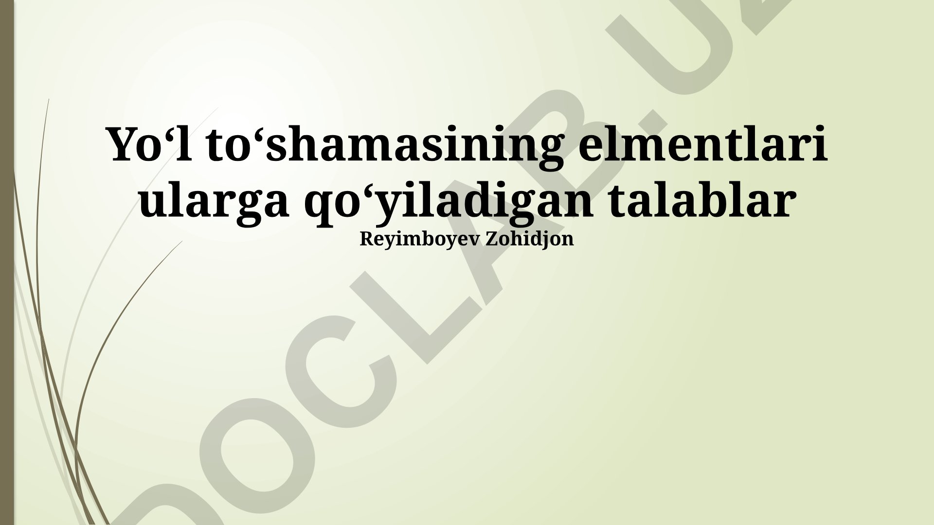 Yoʻl toʻshamasining elementlari va ularga qoʻyiladigan talablar