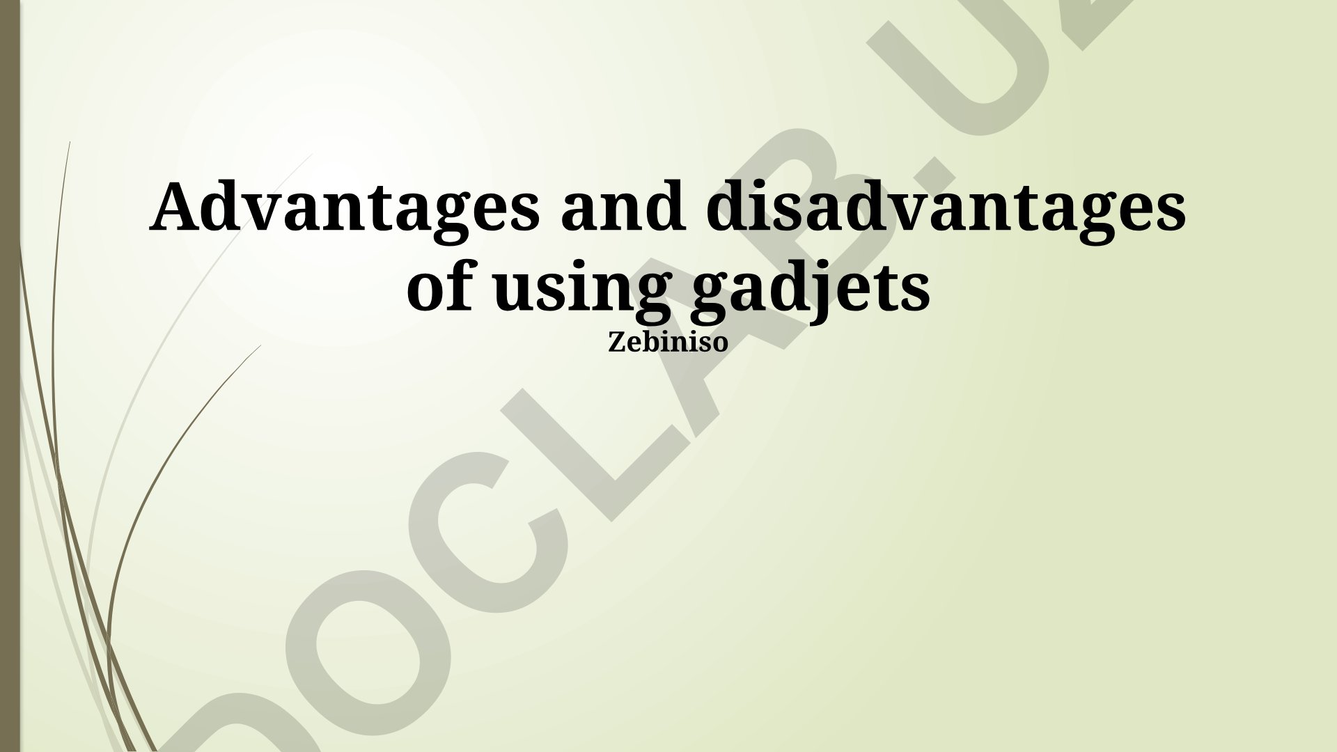 Advantages and disadvantages of using gadgets