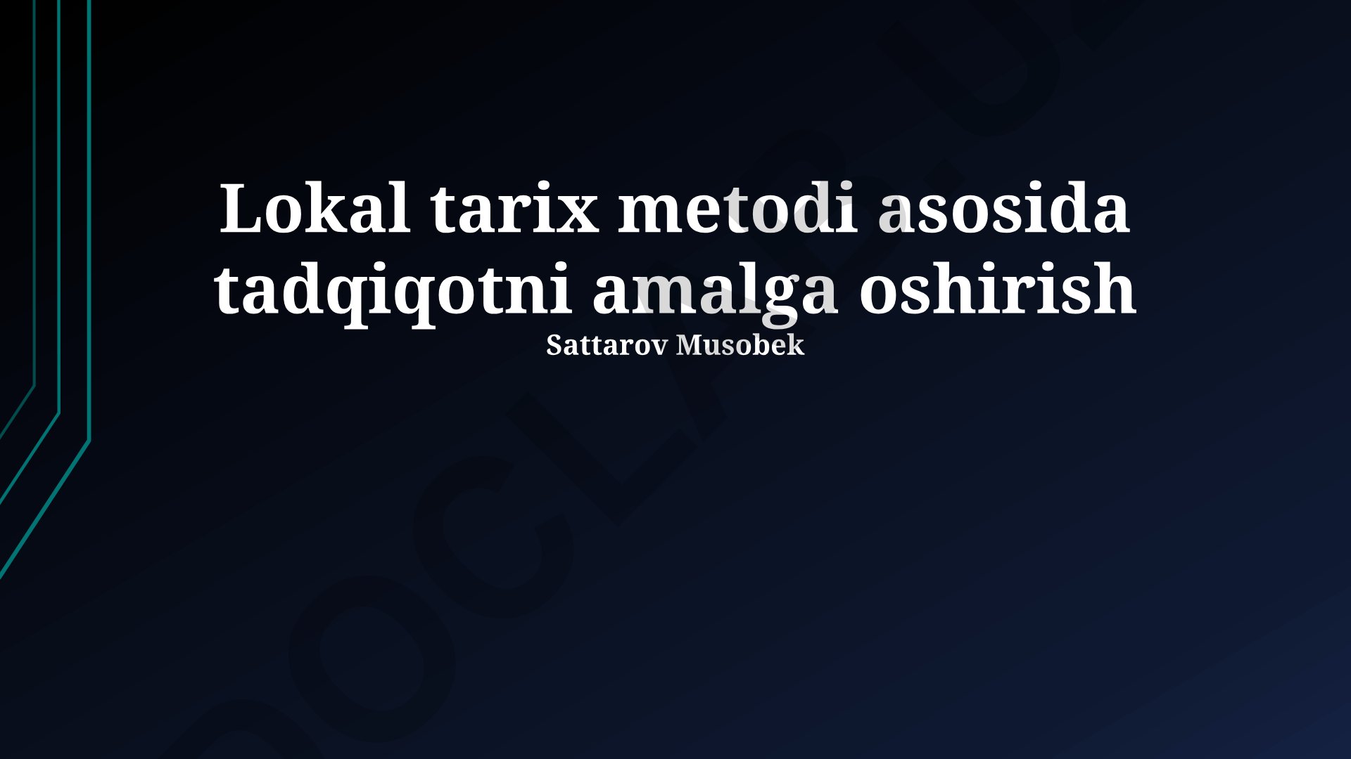 Lokal tarix metodi asosida tadqiqotni amalga oshirish