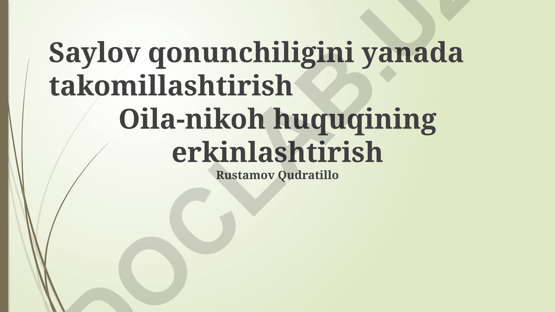Saylov qonunchiligini yanada takomillashtirish