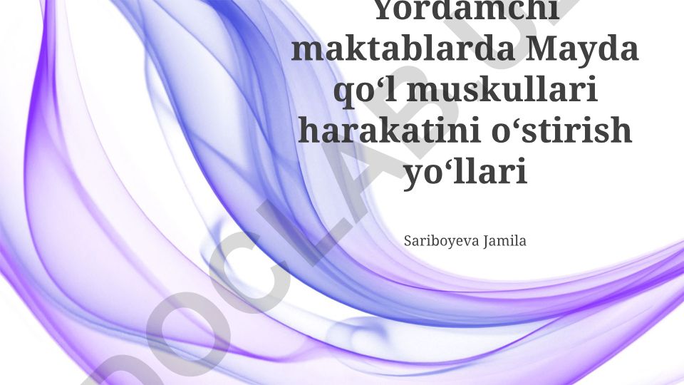 Yordamchi maktablarda mayda qoʻl muskullari harakatini oʻstirish yoʻllari