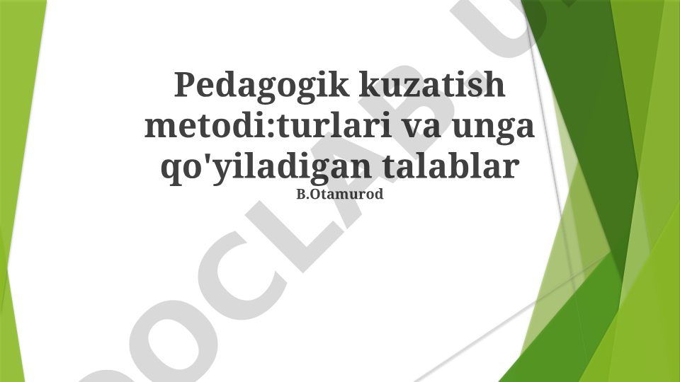 Pedagogik kuzatish metodi: turlari va talablar
