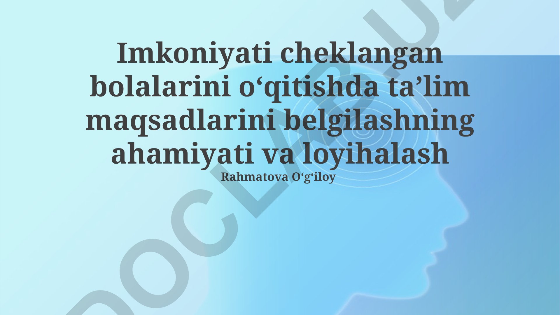 Imkoniyati cheklangan bolalarini o‘qitishda ta’lim maqsadlarini belgilashning ahamiyati va loyihalash