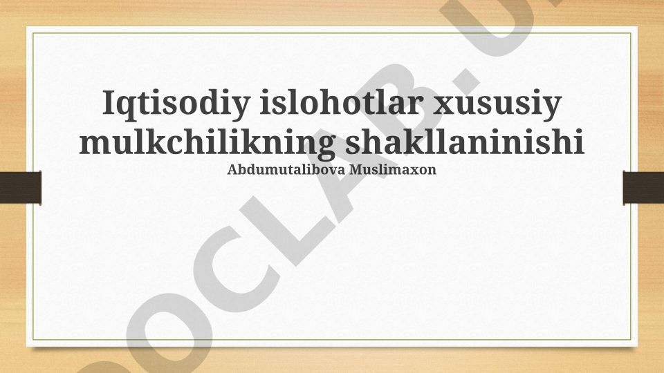 Iqtisodiy islohotlar va xususiy mulkchilikning shakllanishi