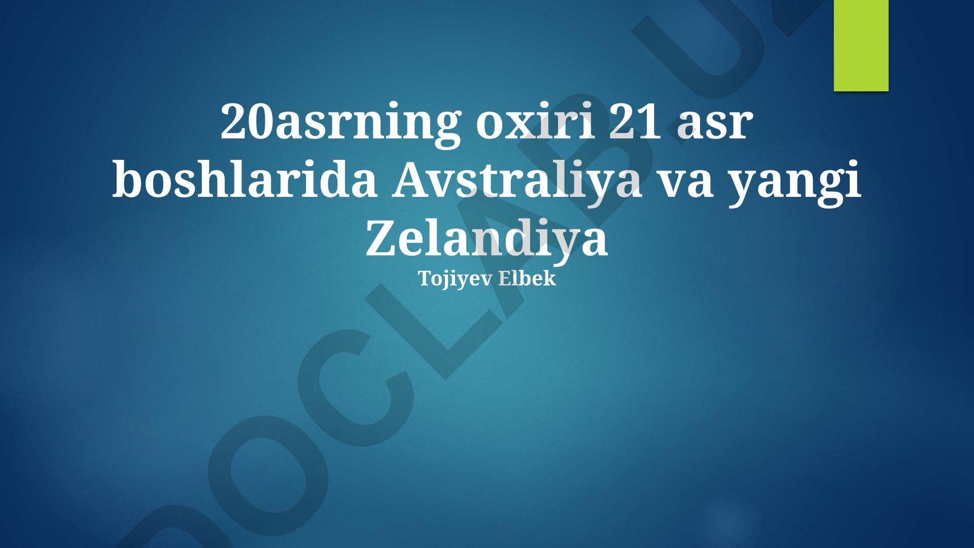 Avstraliya va Yangi Zelandiyaning XX asr oxiri va XXI asr boshlaridagi rivojlanishi