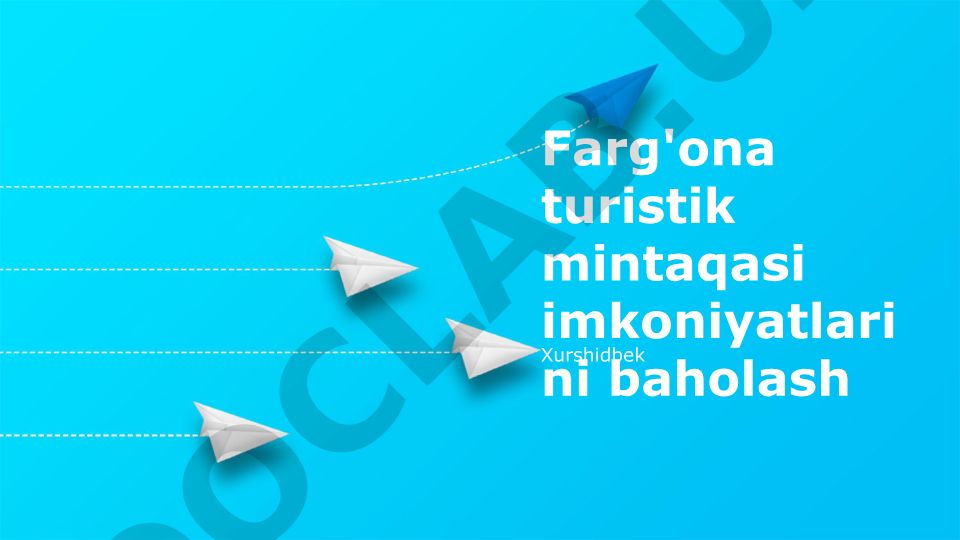 Farg'ona turistik mintaqasi imkoniyatlarini baholash