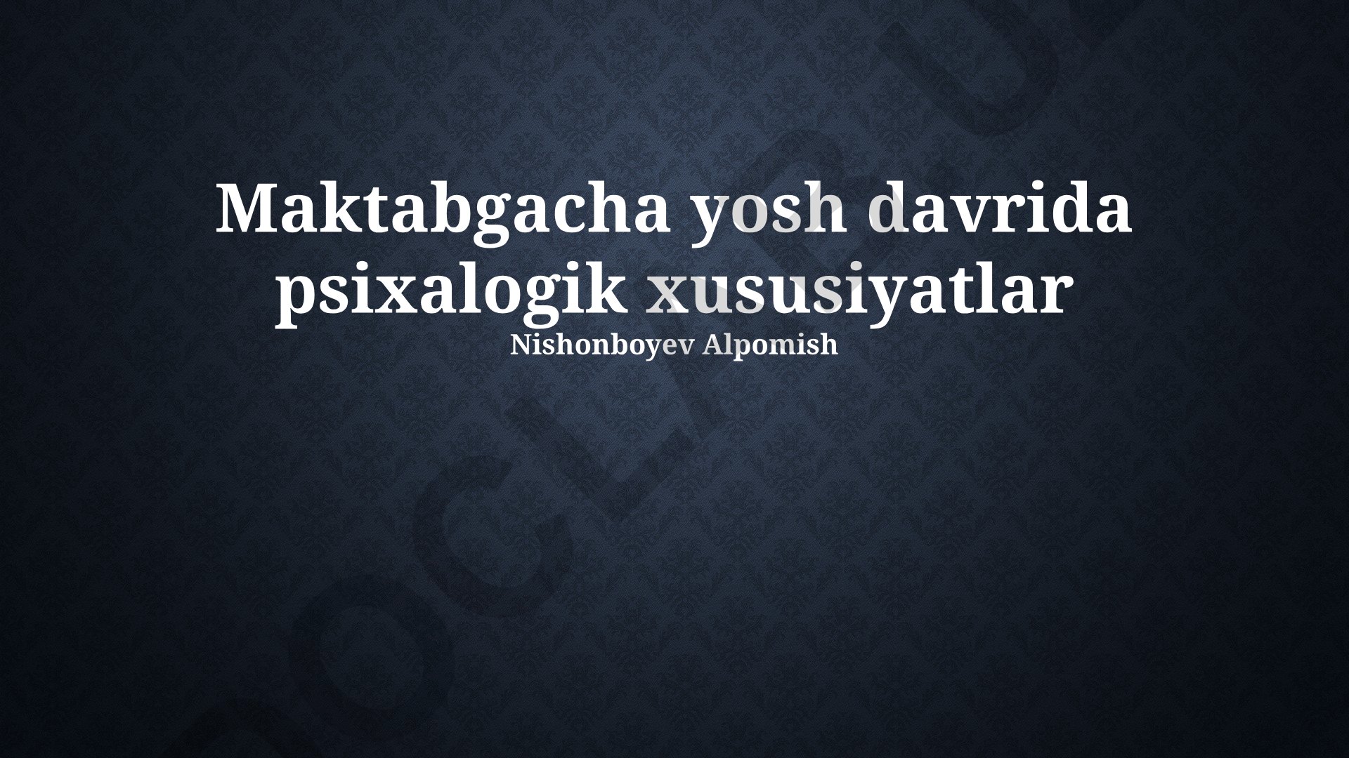 Maktabgacha yosh davrida bolalarning psixologik xususiyatlari