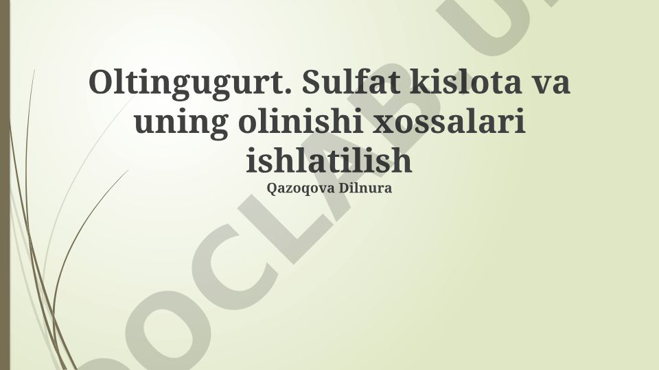 Oltingugurt va sulfat kislota: xossalari, olinishi va sanoatda qo'llanilishi