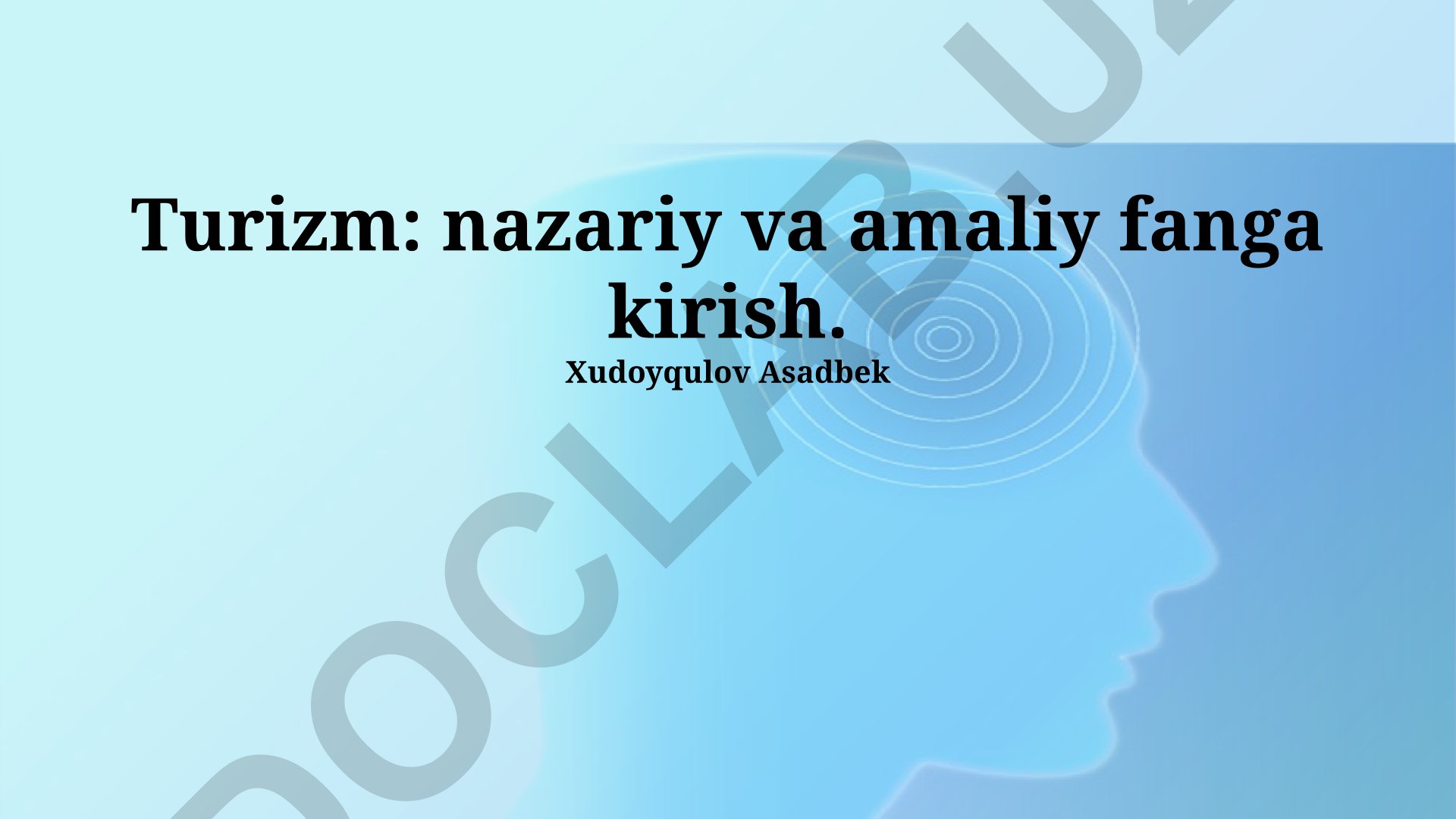 Turizm: nazariy va amaliy fanga kirish