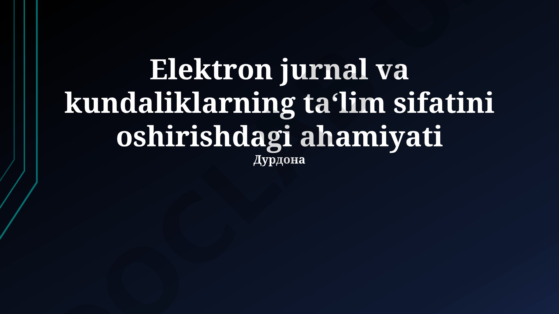 Elektron jurnal va kundaliklarning ta'lim sifatini oshirishdagi ahamiyati
