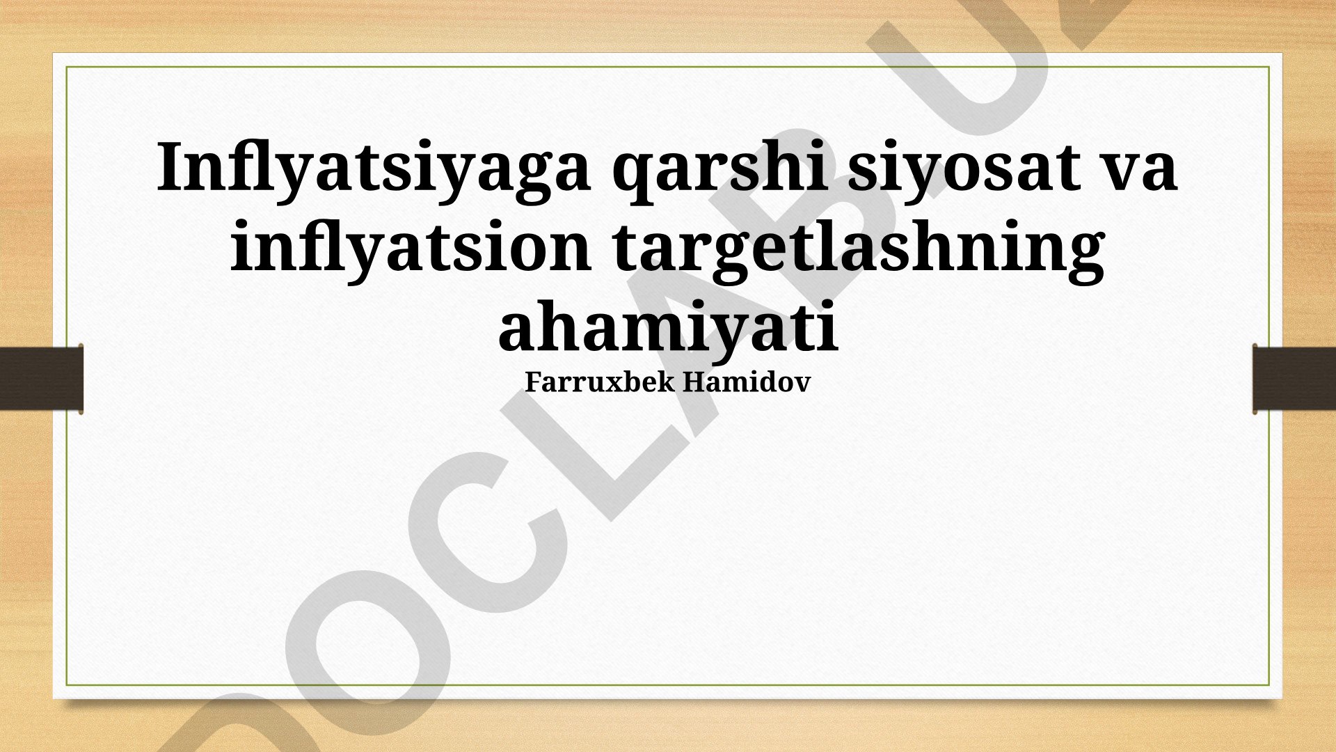 Inflyatsiyaga qarshi siyosat va inflyatsion targetlashning ahamiyati