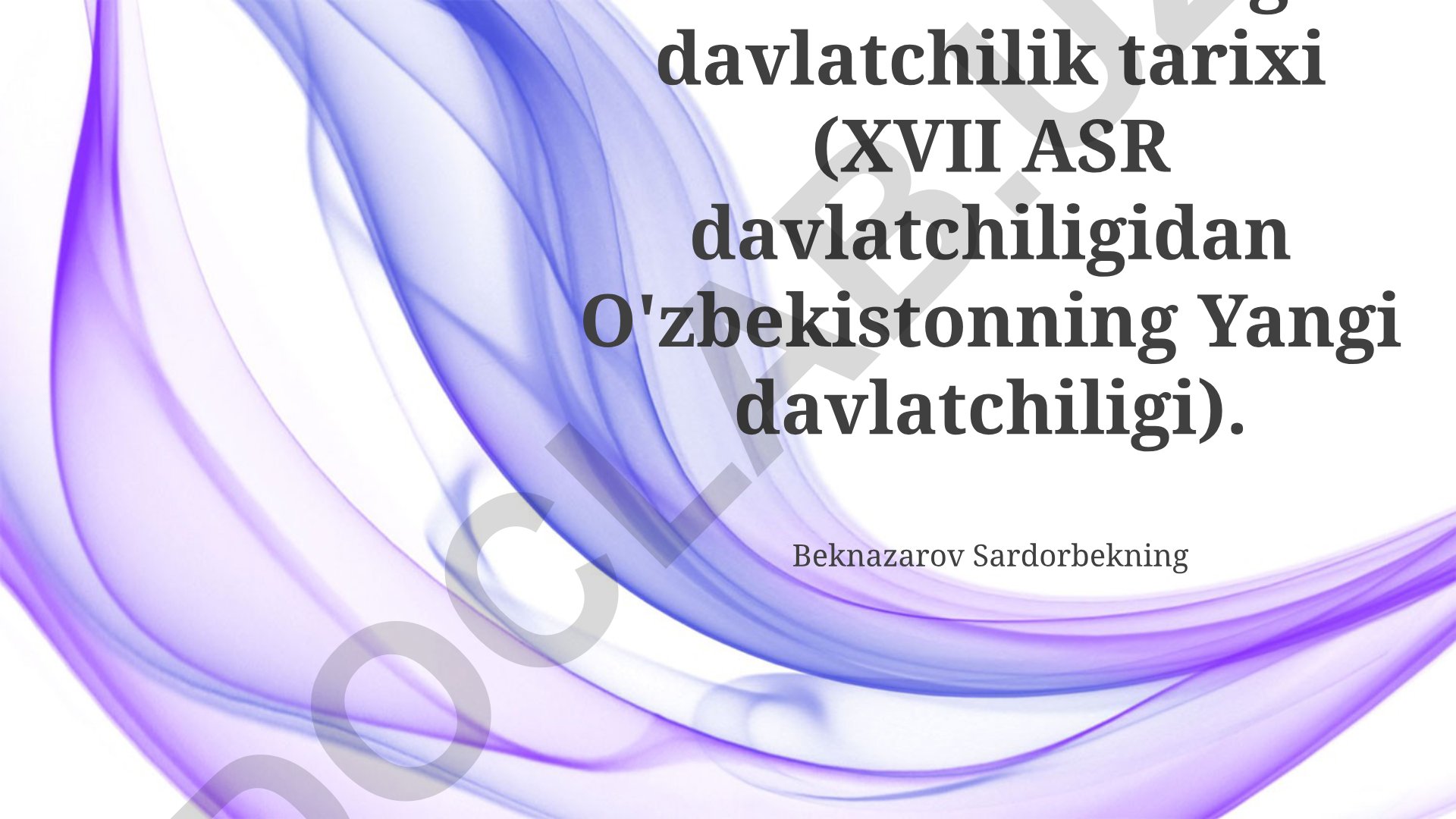O'zbekistonning davlatchilik tarixi (XVII asrdan hozirgi kungacha)