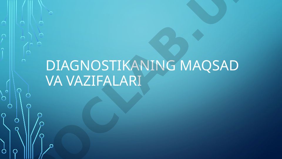 Texnik diagnostikaning maqsad va vazifalari