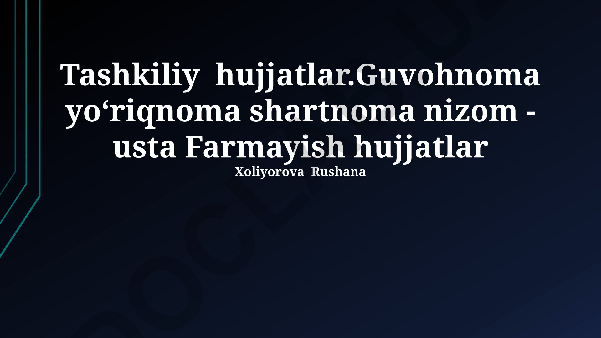 Tashkiliy hujjatlar turlari va ularning ahamiyati