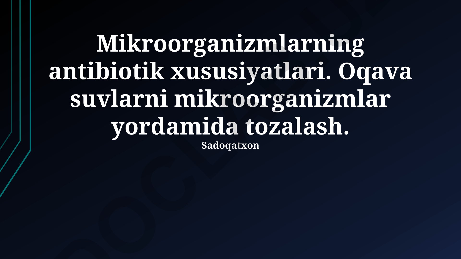 Mikroorganizmlarning antibiotik xususiyatlari va oqava suvlarni tozalash