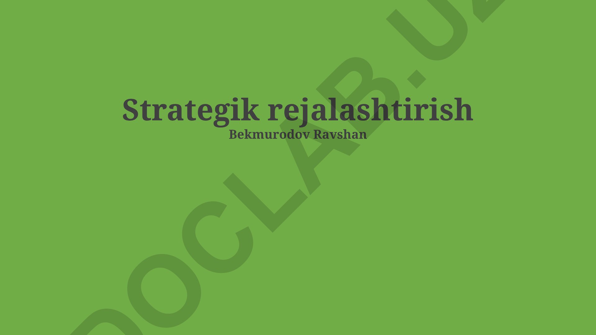 Strategik rejalashtirish va jamoa ishini muvofiqlashtirish
