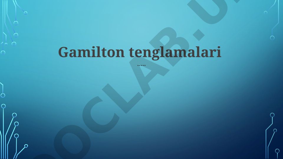 Gamilton tenglamalari va Hamilton-Jakobi tenglamasi