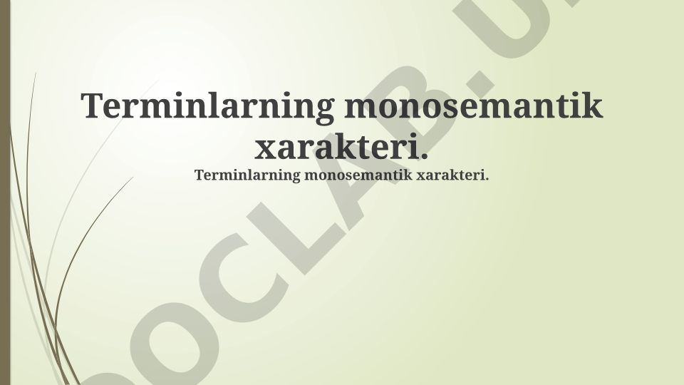 Terminlarning monosemantik xarakteri