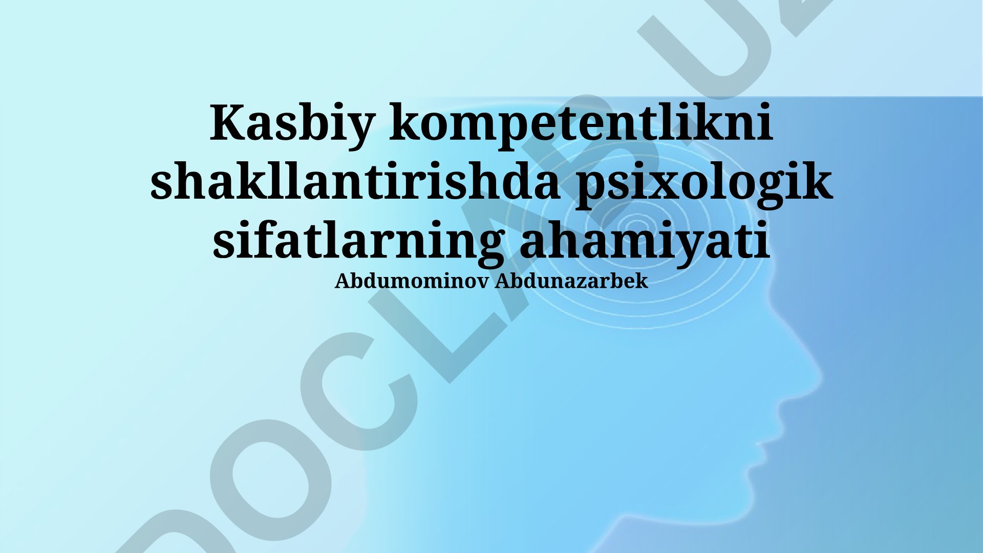 Kasbiy kompetentlikni shakllantirishda psixologik sifatlarning ahamiyati