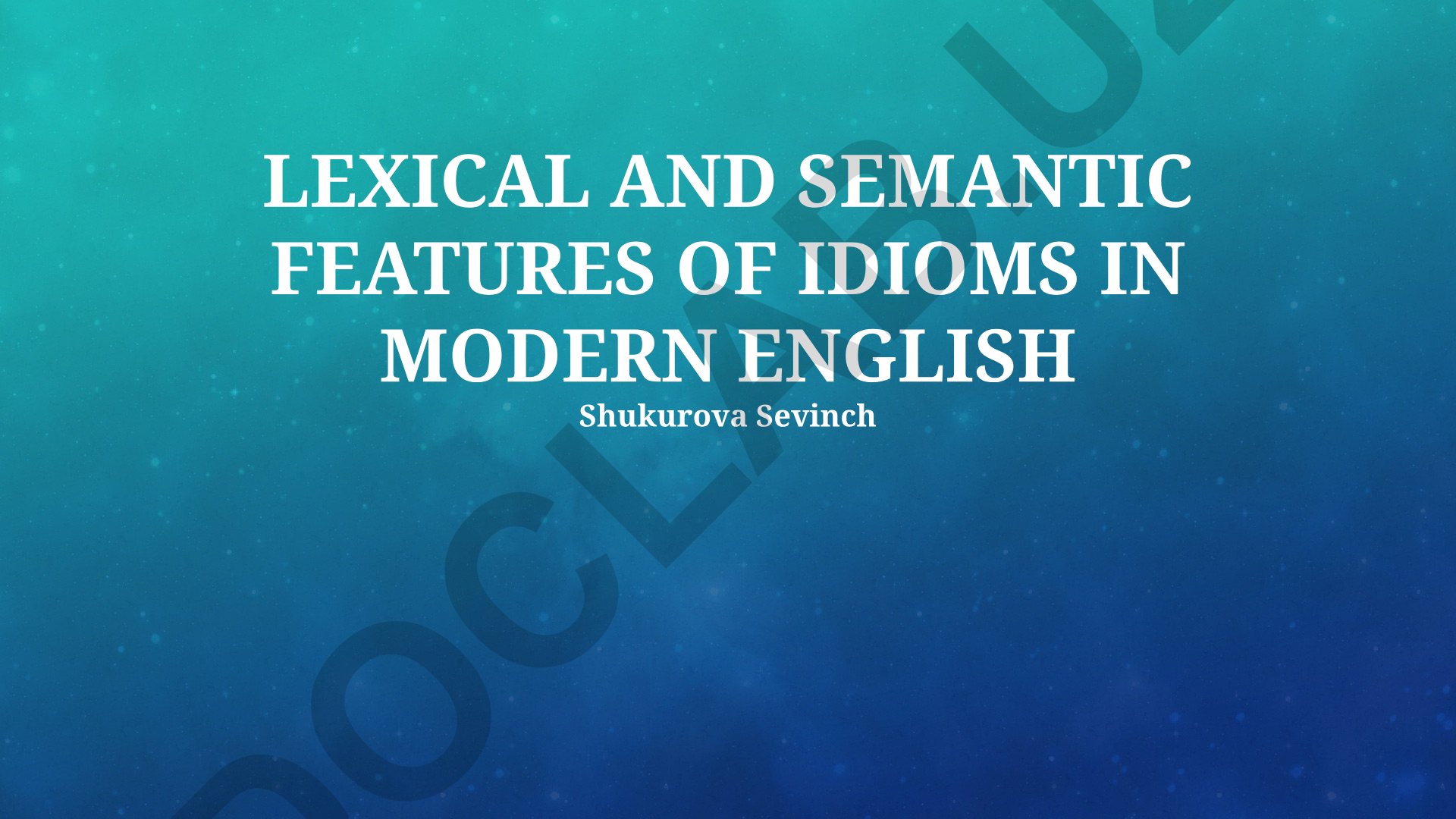Zamonaviy ingliz tilida idiomalarning leksik va semantik xususiyatlari