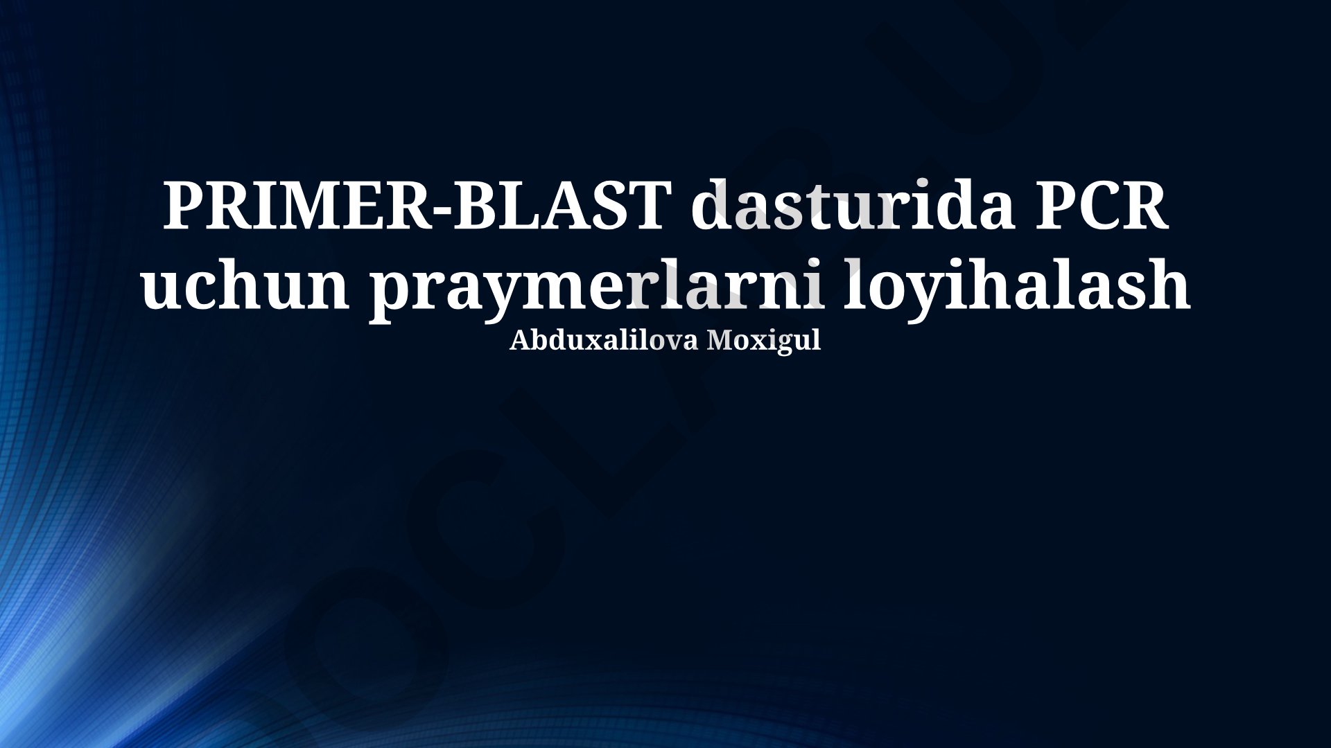 PCR uchun Primer-Blast dasturida praymerlarni loyihalash