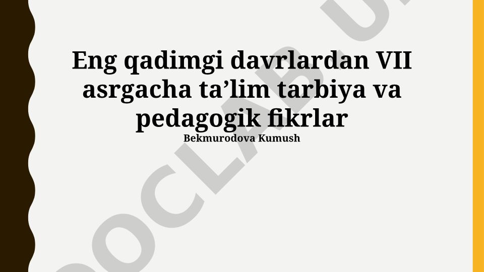 Qadimgi davrlardan VII asrgacha ta'lim tarbiya va pedagogik fikrlar