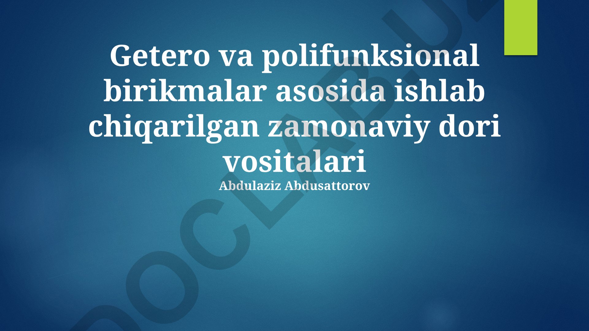 Getero va polifunksional birikmalar asosida ishlab chiqarilgan zamonaviy dori vositalari