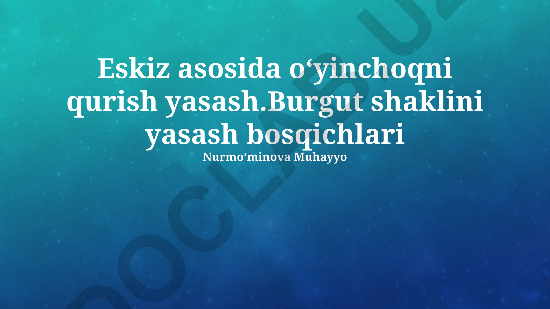 Eskiz asosida burgut shaklidagi oʻyinchoqni qurish va yasash