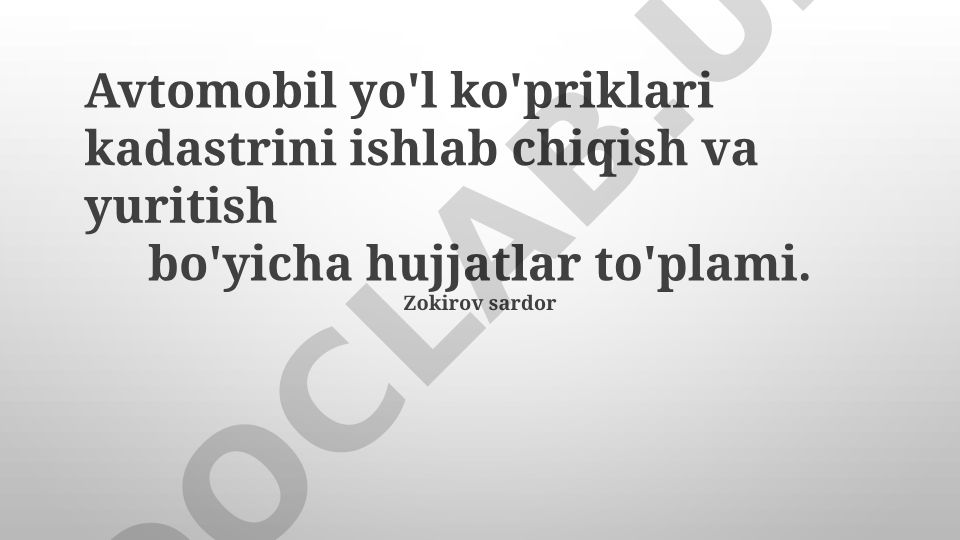 Avtomobil yo'l ko'priklari kadastrini ishlab chiqish va yuritish