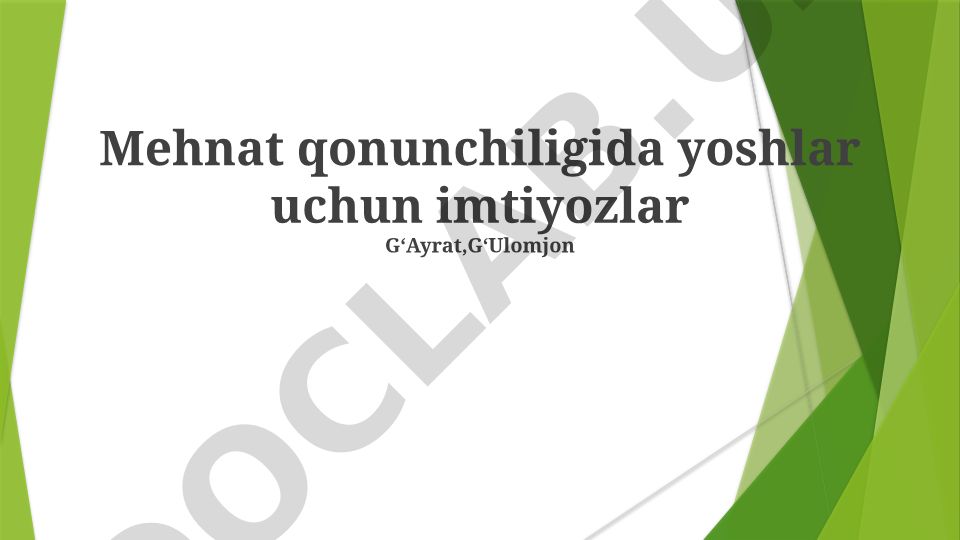 Mehnat qonunchiligida yoshlar uchun imtiyozlar va huquqlar