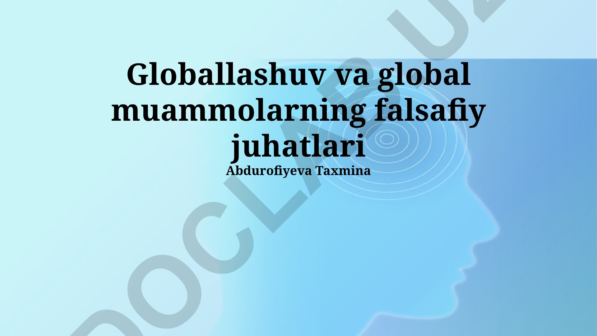 Globallashuv va global muammolarning falsafiy jihatlari