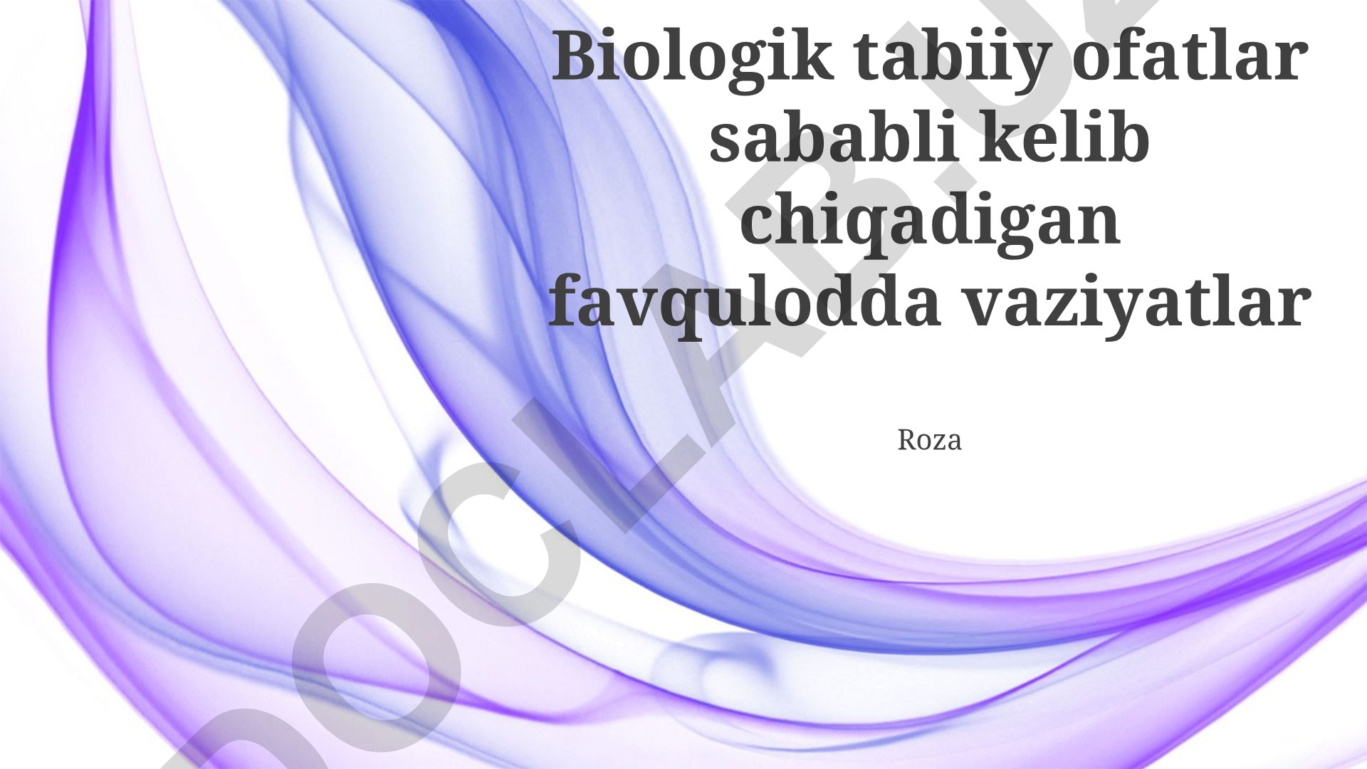Tabiiy ofatlar natijasida kelib chiqadigan biologik favqulodda vaziyatlar
