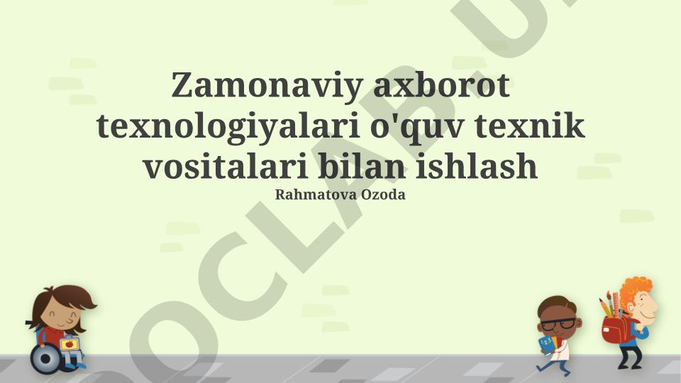 Zamonaviy axborot texnologiyalari o'quv texnik vositalari bilan ishlash