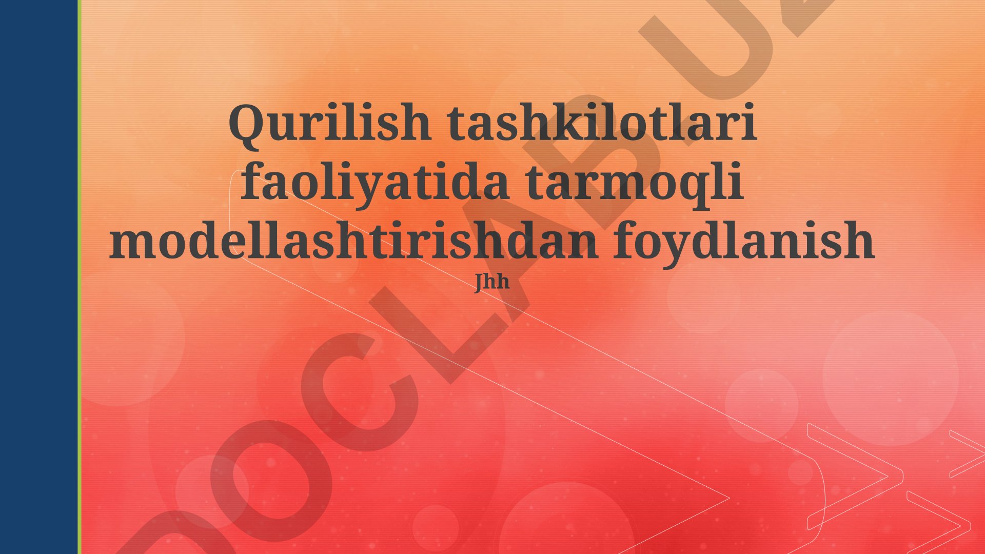 Qurilish tashkilotlari faoliyatida tarmoqli modellashtirishdan foydlanish
