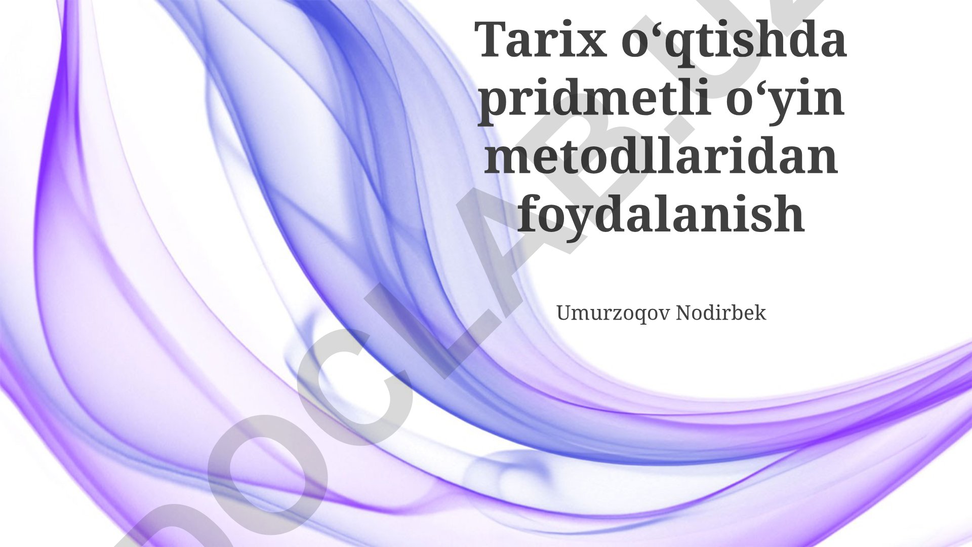 Tarix oʻqtishda pridmetli oʻyin metodllaridan foydalanish