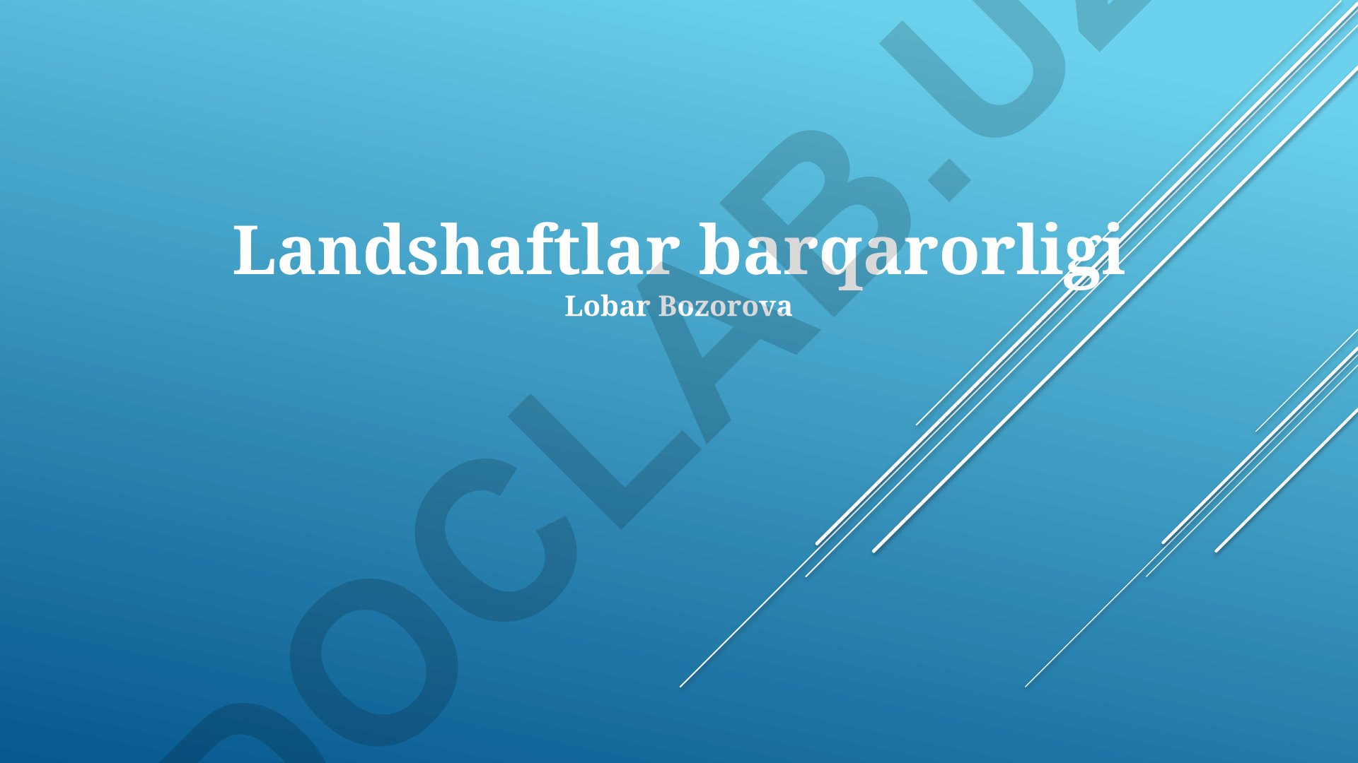 Landshaftlar barqarorligi va uni ta'minlovchi omillar