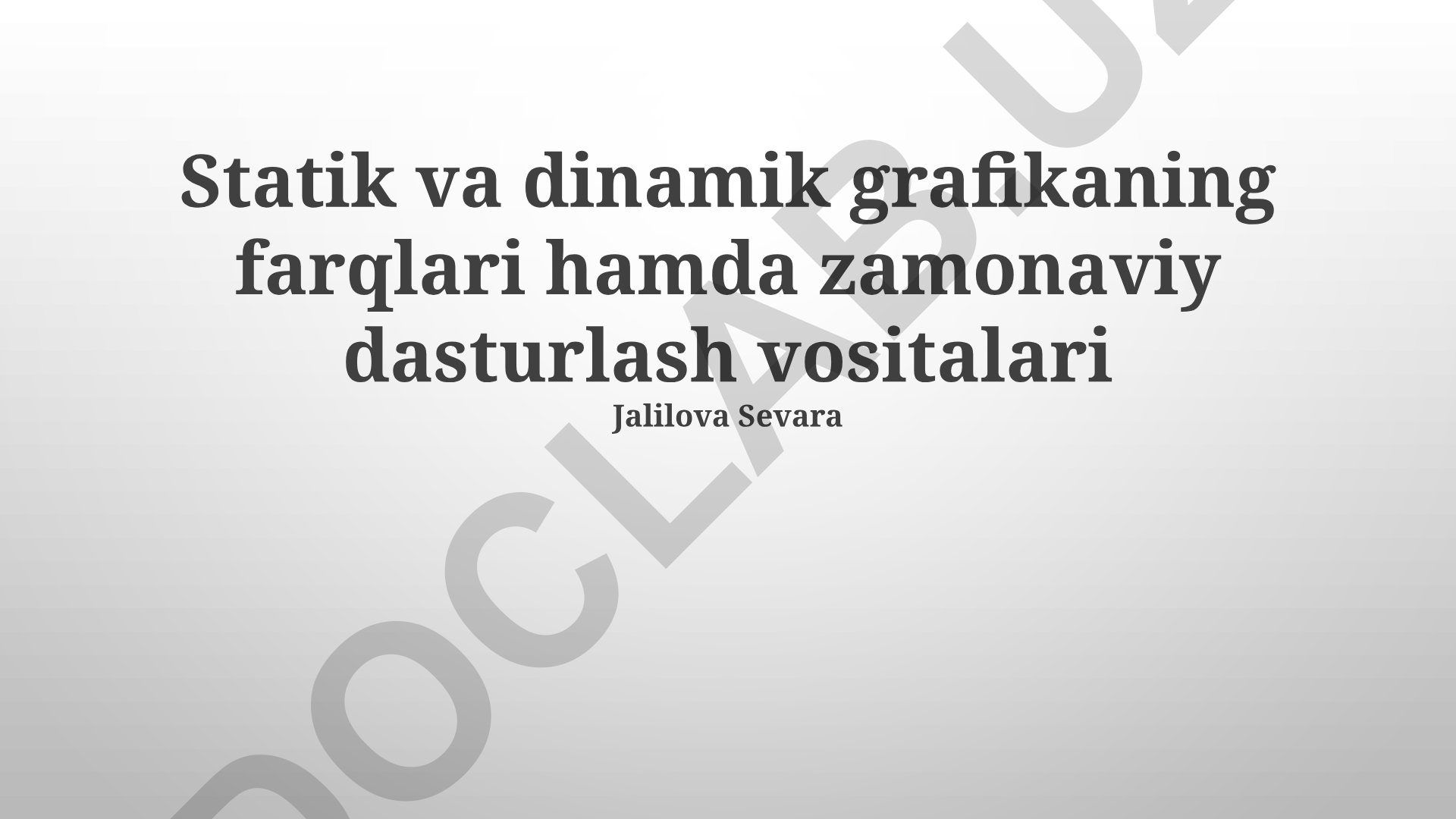 Statik va dinamik grafika farqlari va zamonaviy dasturlash vositalari