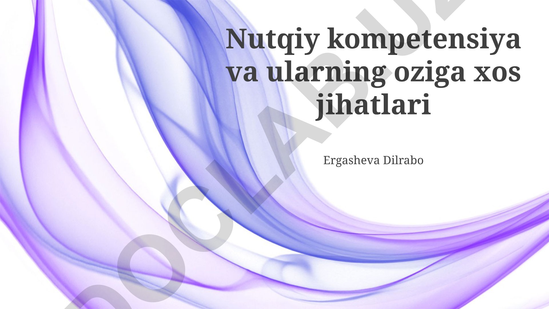 Nutqiy kompetensiya va ularning o'ziga xos jihatlari