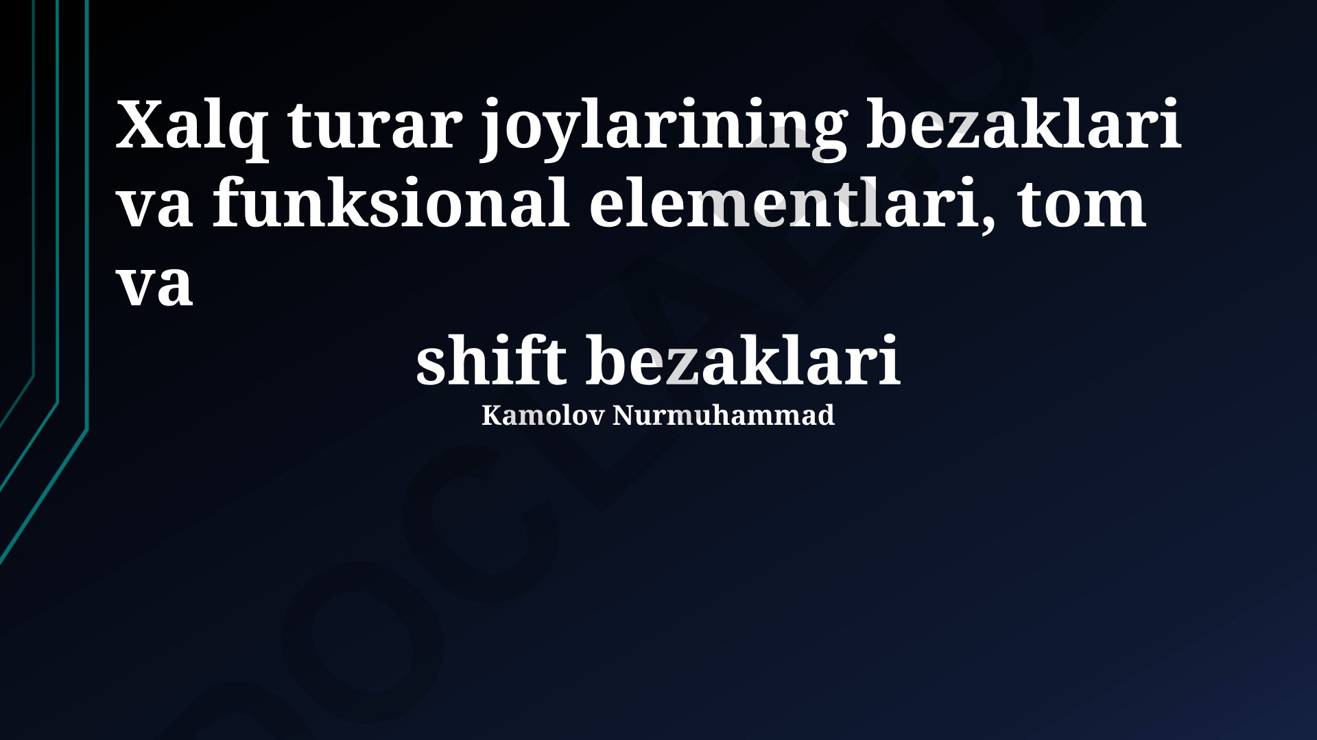 Xalq turar joylarining bezaklari va funksional elementlari, tom va shift bezaklari