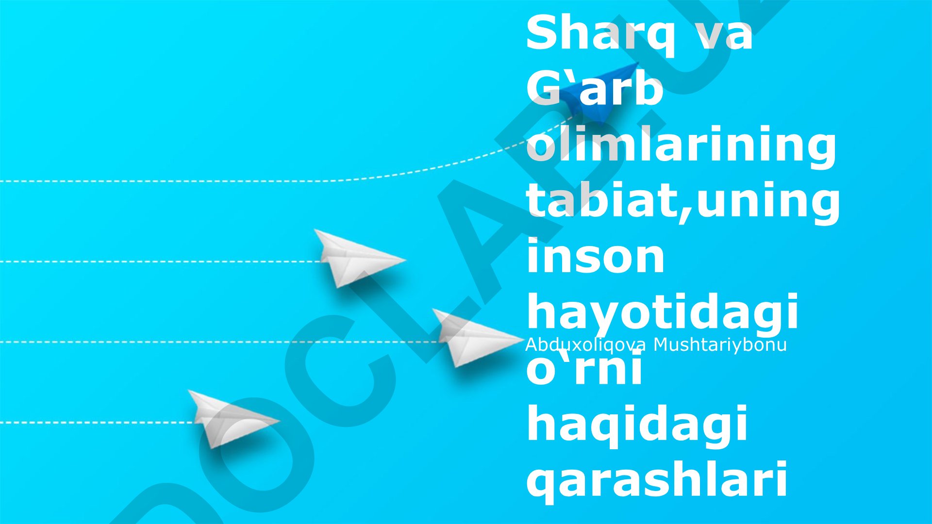 Sharq va G'arb olimlarining tabiat va inson hayotidagi o'rni haqidagi qarashlari