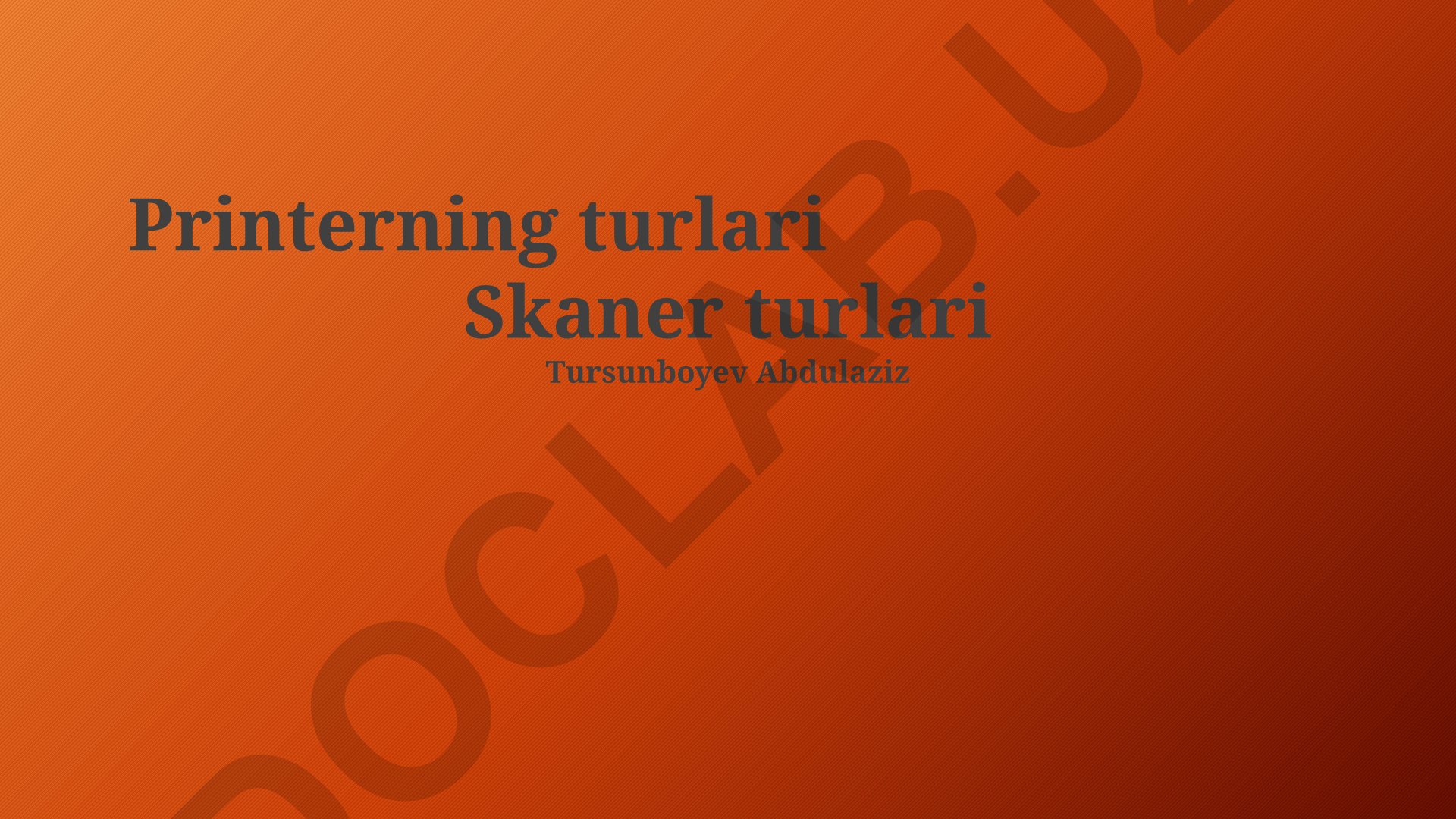 Printer va skaner turlari, ularning taqqoslanishi