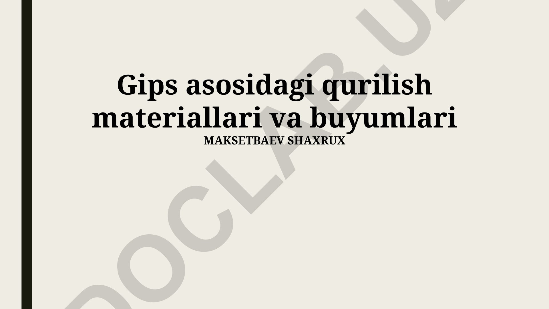 Gips asosidagi qurilish materiallari va buyumlari