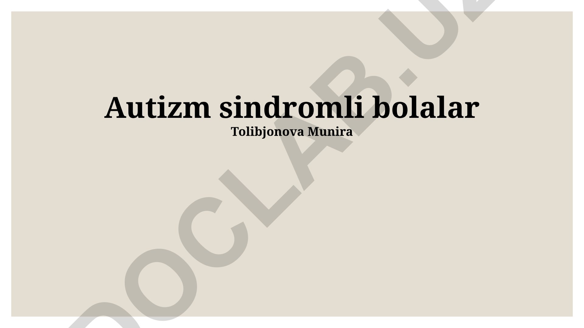 Autizm spektri buzilishi bo'lgan bolalarni qo'llab-quvvatlash va aralashuvlar