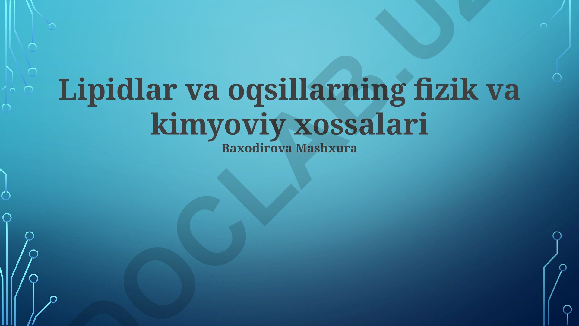 Lipidlar va oqsillarning fizik va kimyoviy xossalari