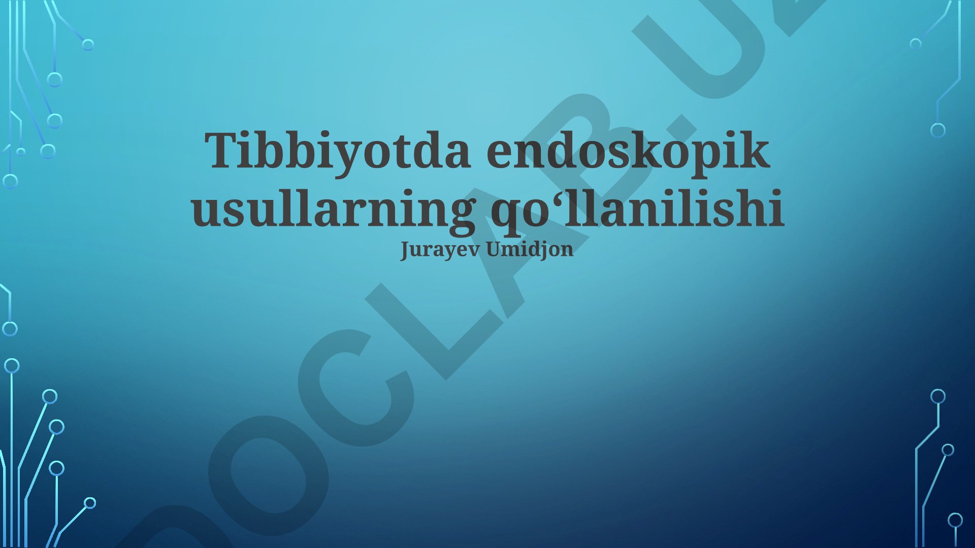 Tibbiyotda endoskopik usullarning qo‘llanilishi